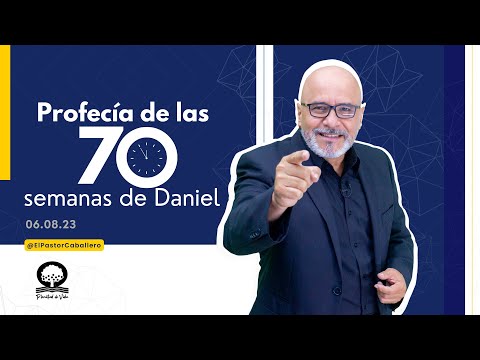 📽 "PROFECÍA DE LAS 70 SEMANAS DE DANIEL" | @elpastorcaballero.  | PRÉDICAS CRISTIANAS