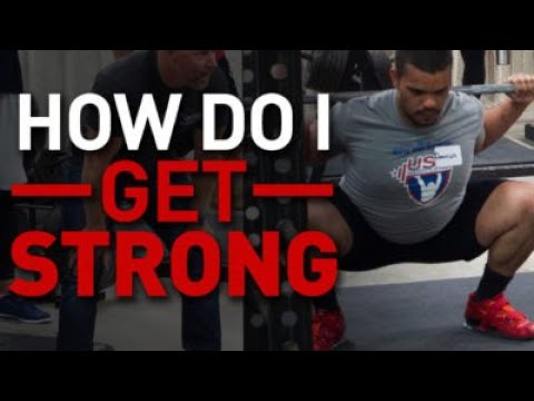 How to Get Strong