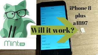 Mint Mobile reviews iPhone 8 Plus a1897 Will it work?