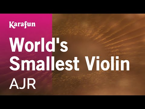 World's Smallest Violin - AJR | Karaoke Version | KaraFun