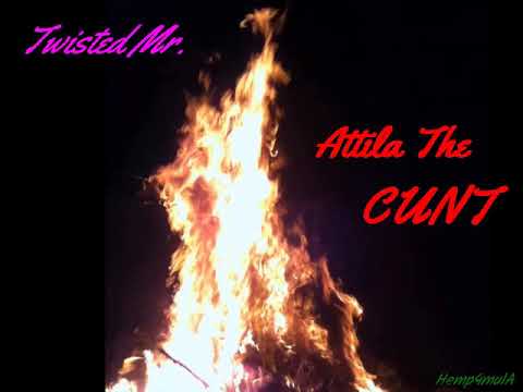 Twisted Mr. - Attila The Cunt