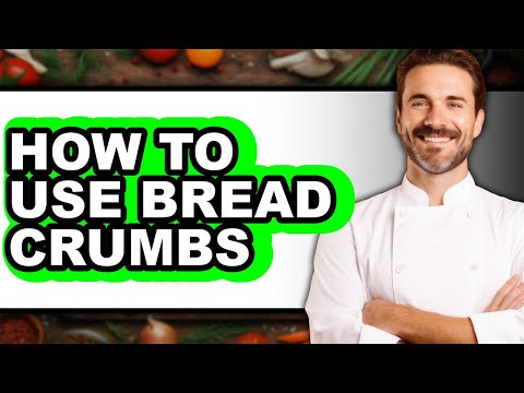 How to Use Bread Crumbs - Full Guide