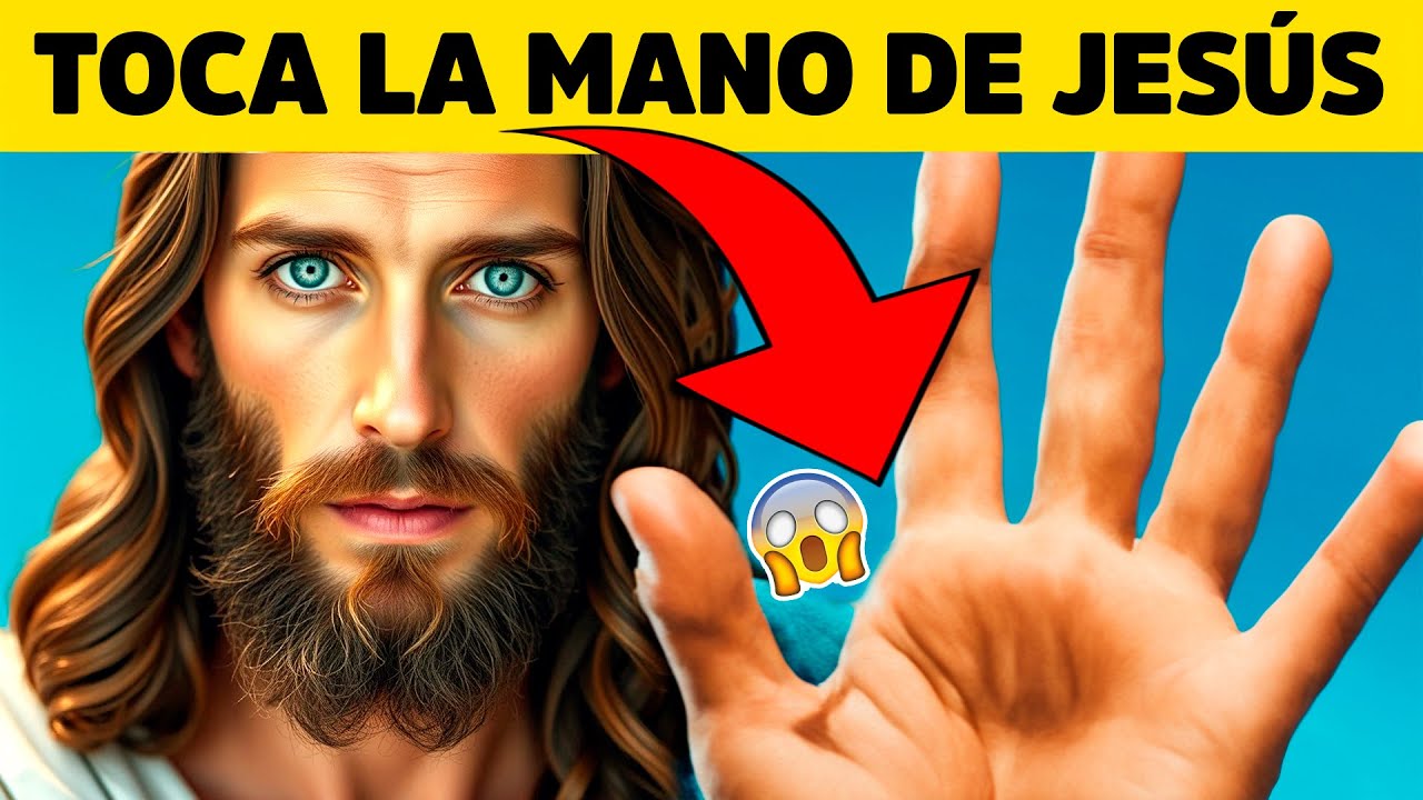 🖐️ TOQUE LA MANO DE JÉSUS PARA RECIBIR UN MILAGRO | MENSAJE DE DIOS 🙏