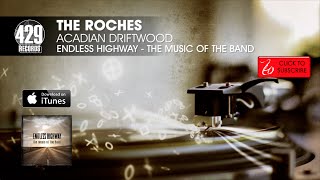 The Roches - Acadian Driftwood - Endless Highway: The Music of The Band