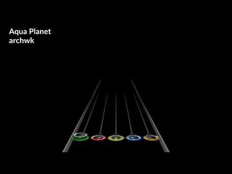 archwk - Aqua Planet | Clone hero custom song