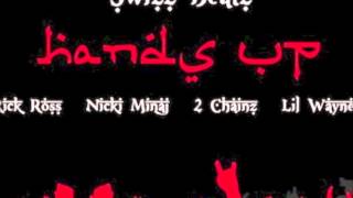 Swizz Beatz ft Lil Wayne, Nicki Minaj, 2 Chainz, Rick Ross - Hands Up (CDQ)