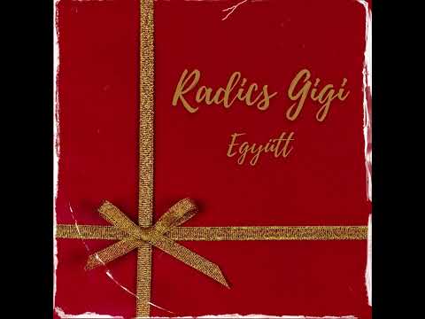 Radics Gigi - Együtt (Official Audio)