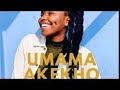 Nkosazana Daughter Umama Akekho Official Audio Feat Dj Maphorisa Soa Matrix Mas Musiq