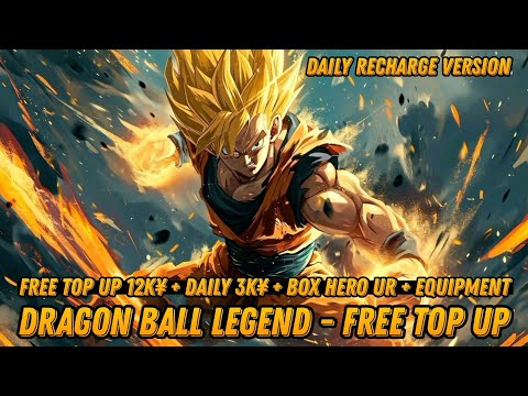 Best reward - Dragon Ball Legend - Free Top Up Daily + VIP 30 + Box Hero UR + Coin Recharge & More