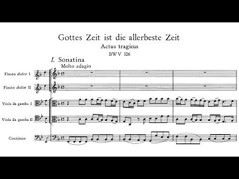 J.S Bach - Cantata: Gottes Zeit ist die allerbeste Zeit, BWV 106