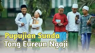Download lagu Pupujian Sunda | Tong Eureun Ngaji mp3