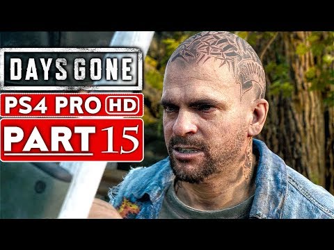 DAYS GONE Gameplay Walkthrough Part 15 [1080p HD PS4 PRO] - No Commentary