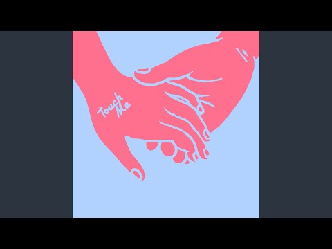 Touch Me