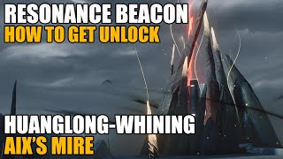 Resonance Beacon Huanglong Whining Aix's Mire ( How to Get Unlock ) Teleport Wuthering Waves