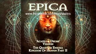 Epica - Acapella Drums Version - 13 Kingdom Of Heaven Part II