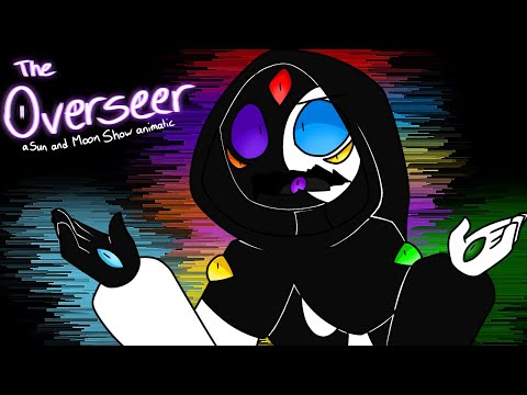 The Overseer | @SunMoonShow animatic