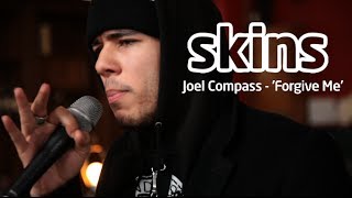 Joel Compass - &#39;Forgive Me&#39; - Skins Session
