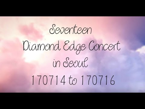 Seventeen Diamond Edge in Seoul (170714 -170716)