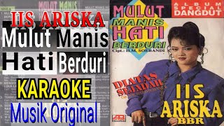 Download lagu Karaoke - Mulut Manis Hati Berdiri - Iis Ariska (Musik Original) mp3