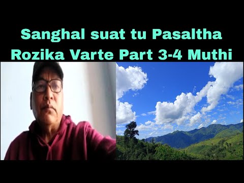 Sanghal suat tu Pasaltha Rozika Varte Part 3-4 Muthi (re-ed).