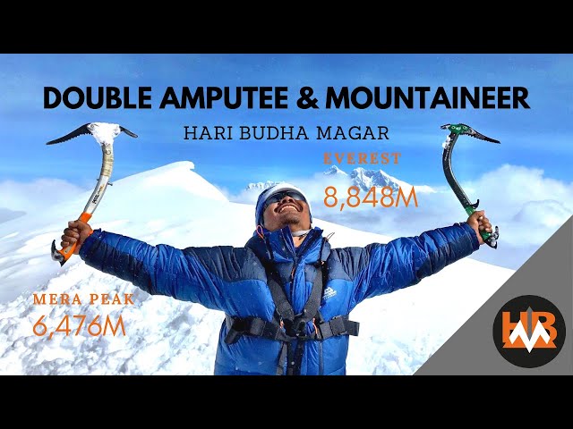 Double Amputee & Mountaineer - Rock Bottom to Top of the World - Hari Budha Magar's Story