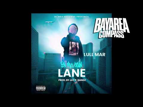 Lull Mar - In My Own Lane [BayAreaCompass]