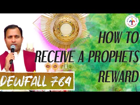 Dewfall 764 - How to receive a prophets reward