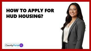How To Apply For HUD Housing