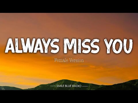 Always Miss You - SBR Remake Music (Lyrics) Emotional Song Vibes