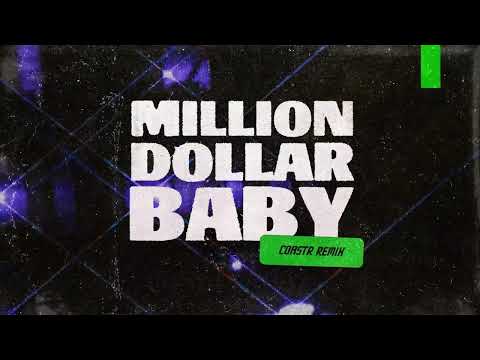 Video thumbnail for Million Dollar Baby (COASTR. Remix)