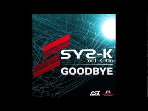 Sys-K feat Ketlin - Goodbye (Original Mix)