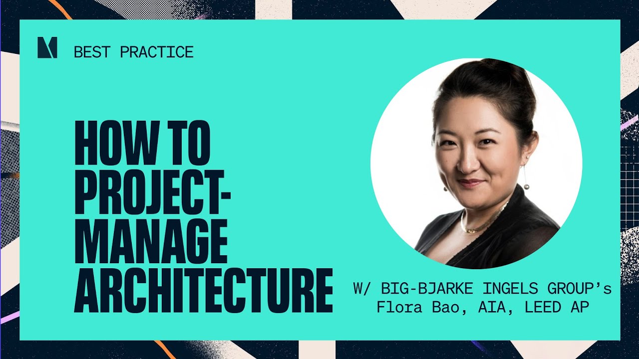 Project Management for Architects: How to & Software Tips with Flora Bao, AIA