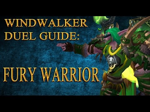 6.2.3 WW Monk Duel Guide VS Fury Warrior | WOD 6.2.3 Windwalker Monk PVP