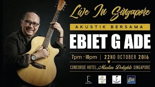 “Berjalan Di Hutan Cemara” - Akustik bersama Ebiet G. Ade - Live in Singapore 22 Oct 2016