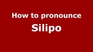 How to pronounce Silipo