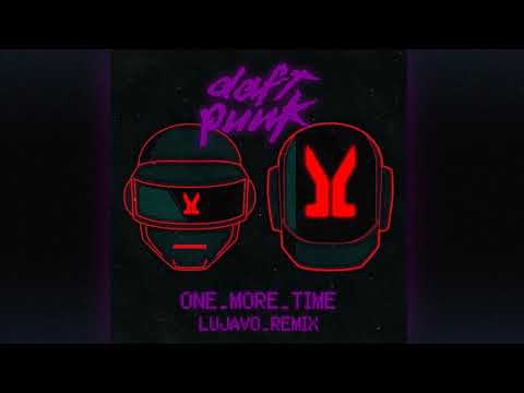 Daft Punk - One More Time (LUJAVO Remix)