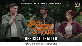 Ang Pangarap Kong Oskars Official Trailer