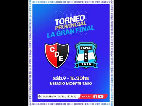 🔴 VIVO |  ⚽DEFENSORES DE ESQUIU vs TAPSO F.C. - FINAL TORNEO PROVINCIAL🏆