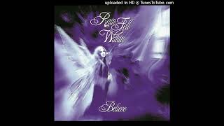 Rain Fell Within - Believe