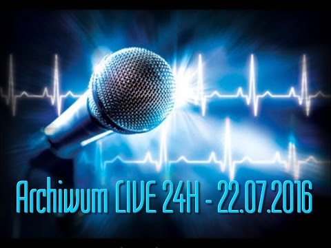 22.07.2016 "Archiwum LIVE 24h" - "Karaoke" z Łobuzami 9