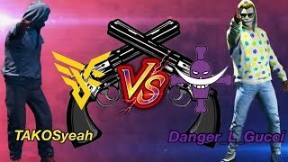【GTA5】 Danger L  Gucci(DNG1) vs TAKOSyeah(RNG5)