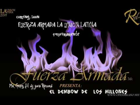 Fuerza Armada Union Latina : Mr Greg - Baby d - Dj Jova y Jc - dembow de los millones