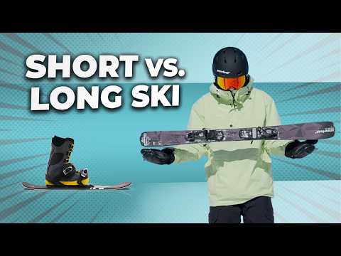 Short Skis vs. Long Skis
