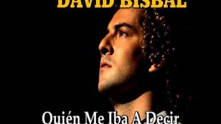DAVID BISBAL &quot;Quién Me Iba A Decir&quot;