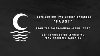 I Love You But I&#39;ve Chosen Darkness &quot;Faust&quot; (Official Audio)
