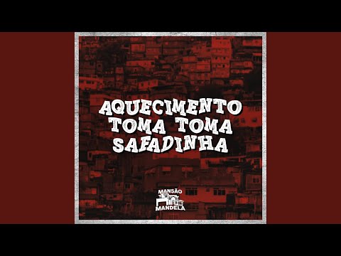 Aquecimento Toma Toma Safadinha