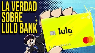 🇨🇴 La verdad sobre LULO BANK