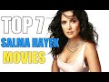 Top 7 Best Salma Hayek Movies