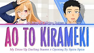 Download lagu My Dress-Up Darling Season 2 - Opening FULL『Ao To Kirameki』by Spira Spica (Lyrics) mp3
