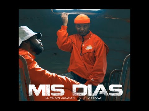 El Varón Jonatan Feat Dr.Roca -  Mis Dias (Video Oficial)